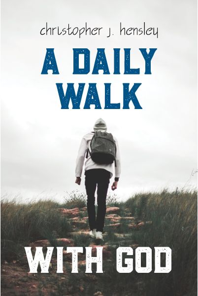 A Daily Walk with God