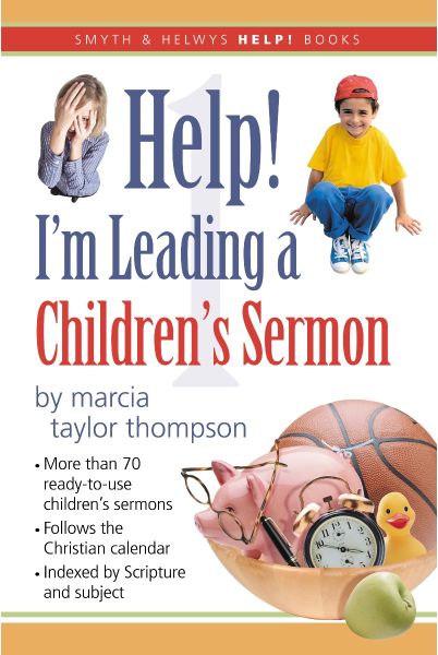 Help! I’m Leading a Children’s Sermon (Volume 1)