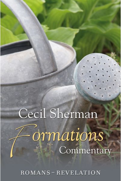Cecil Sherman Formations Commentary (Volume 5: Romans–Revelation)