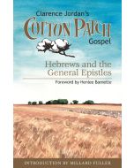 The Cotton Patch Gospel - Hebrews and the General Epistles