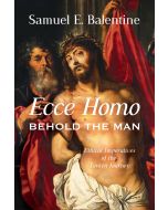 Ecce Homo: Behold the Man