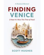 Finding Venice (I Hear It's Nice This Time of Year)