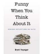 Funny When You Think About It