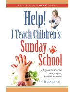 Help! I Teach Children’s Sunday School