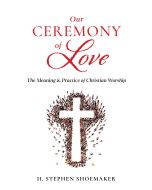 Our Ceremony of Love