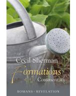 Cecil Sherman Formations Commentary (Volume 5: Romans–Revelation)